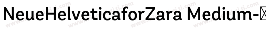 NeueHelveticaforZara Medium字体转换